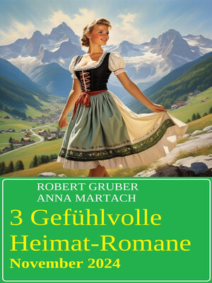 cover image of 3 Gefühlvolle Heimat-Romane November 2024